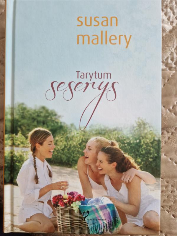 Tarytum seserys - Susan Mallery, knyga 2
