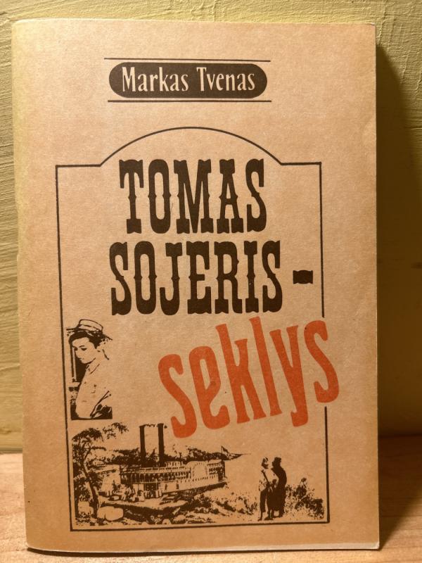 Tomas Sojeris-seklys - Markas Tvenas, knyga 2
