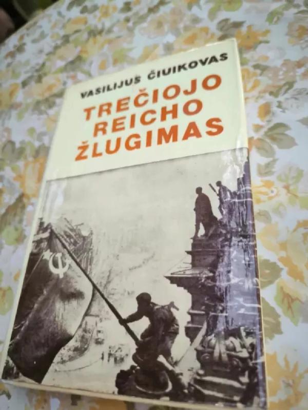 Trečiojo Reicho žlugimas - Vasilijus Čiuikovas, knyga 2