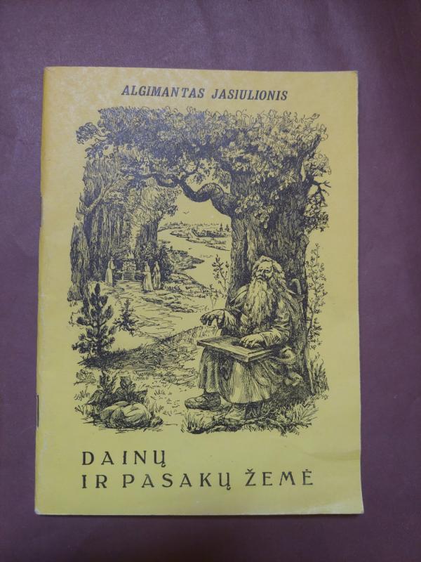 Dainų ir pasakų žemė - Algimantas Jasiulionis, knyga 2
