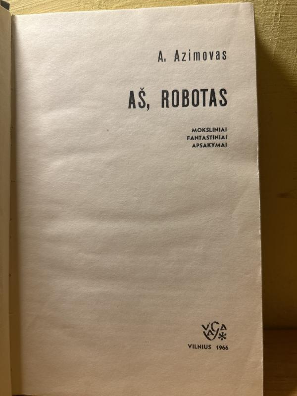 Aš, robotas - Aizekas Azimovas, knyga 4