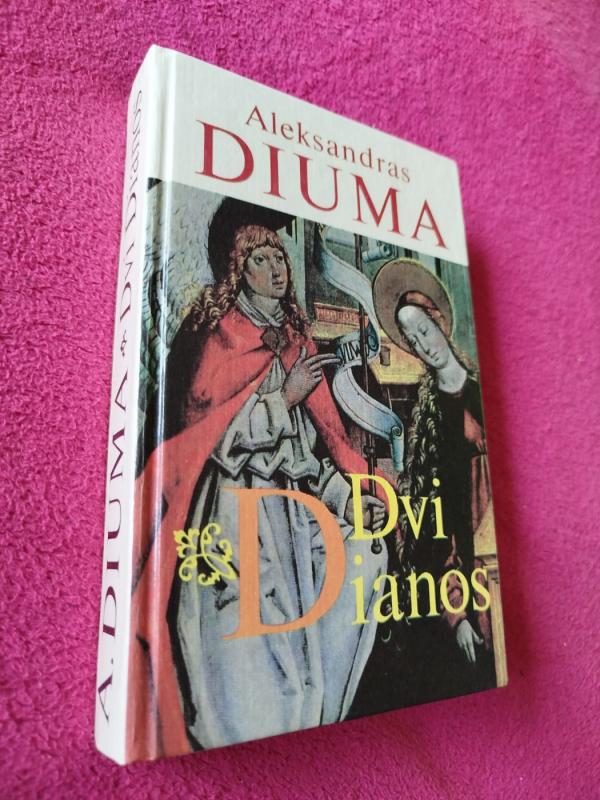 Dvi Dianos - Aleksandras Diuma, knyga 2