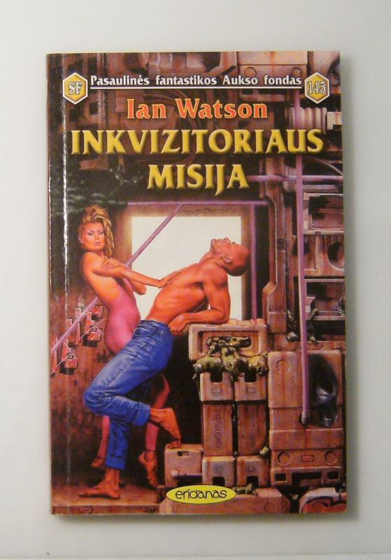 Inkvizitoriaus misija (145) - Ian Watson, knyga 2
