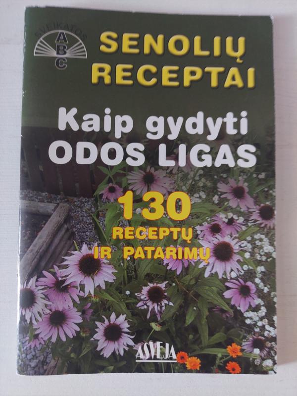 Senolių receptai: Kaip gydyti odos ligas: 130 receptų ir patarimų - Vladas Sasnauskas, knyga 2