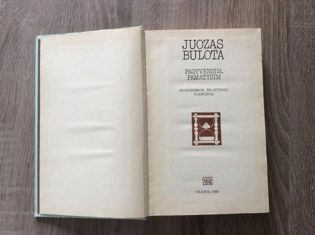 Pagyvensim,pamatysim - Juozas Bulota, knyga 3