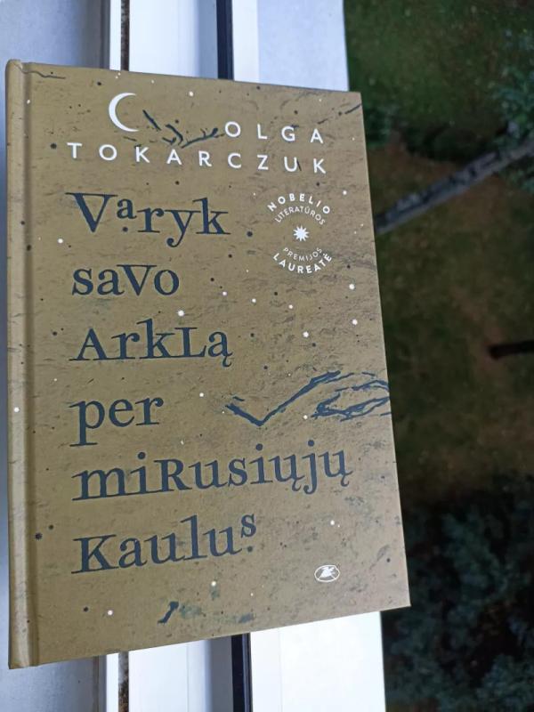 Varyk savo arklą per mirusiųjų kaulus : romanas - Olga Tokarczuk, knyga 2