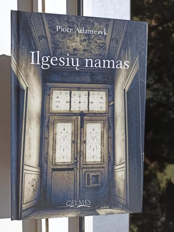 Ilgesių namas - Piotr Adamczyk, knyga 2