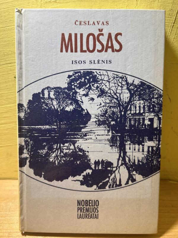 Isos slėnis - Česlovas Milošas, knyga 2