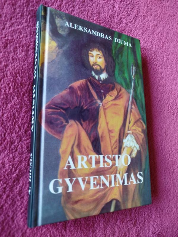 Artisto gyvenimas - Aleksandras Diuma, knyga 2