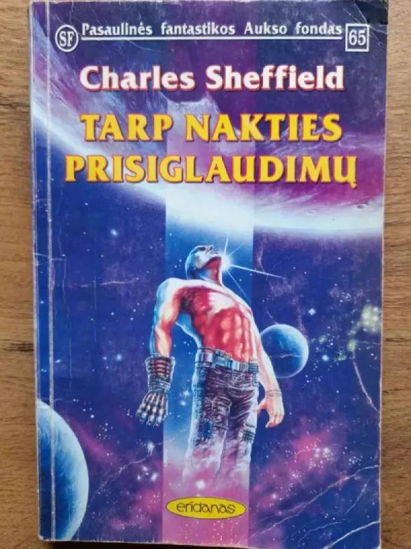 Tarp nakties prisiglaudimų - Charles Sheffield, knyga 2