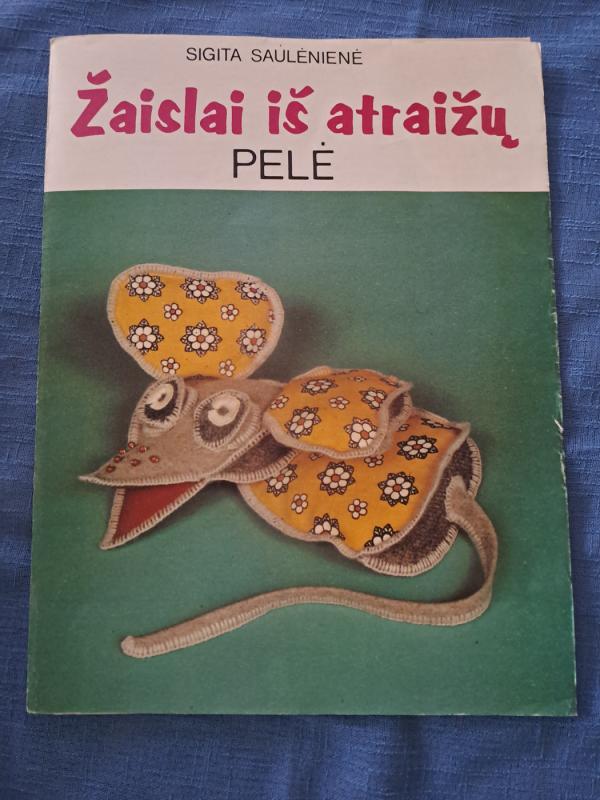 Žaislai iš atraižų. Pelė - Sigita Saulėnienė, knyga 2