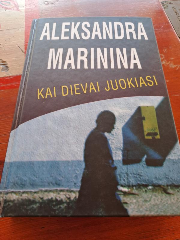 Kai dievai juokiasi - Aleksandra Marinina, knyga 2
