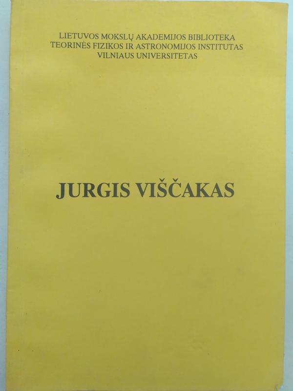 Jurgis Viščiakas: literatūros rodyklė - Aurelija Ališauskienė, Nijolė Šaduikienė, L, Kanopkienė, knyga 2