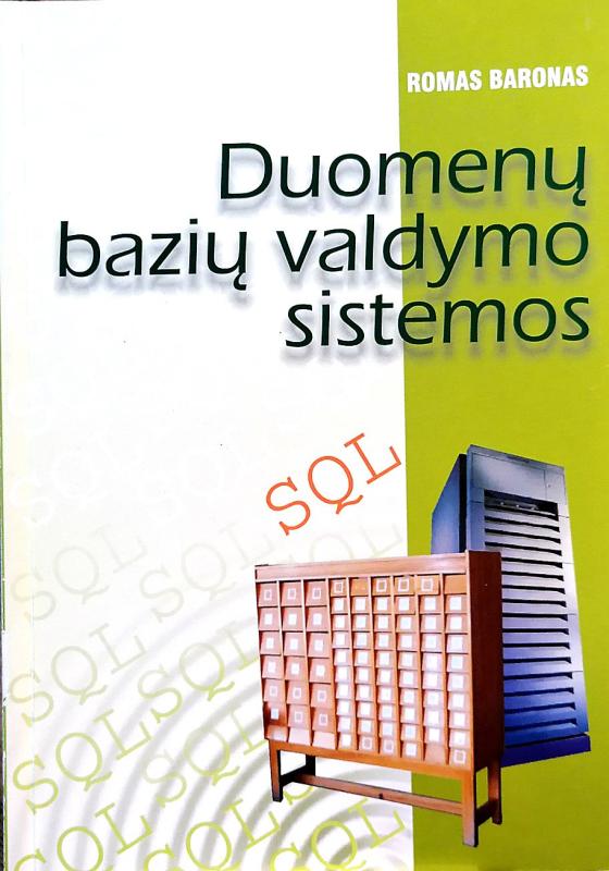 Duomenų bazių valdymo sistemos - Romas Baronas, knyga