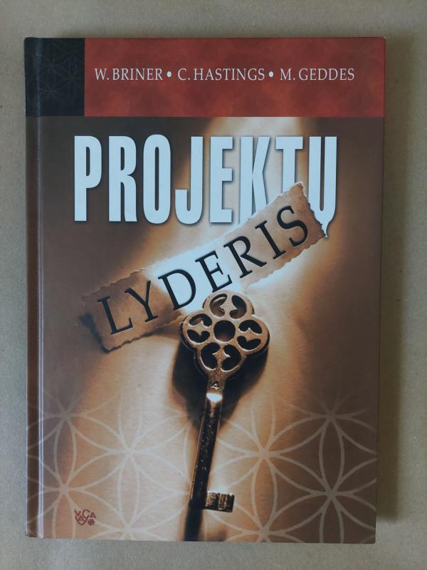 Projektų lyderis - W. Briner, C.  Hastings, M.  Geddes, knyga 2