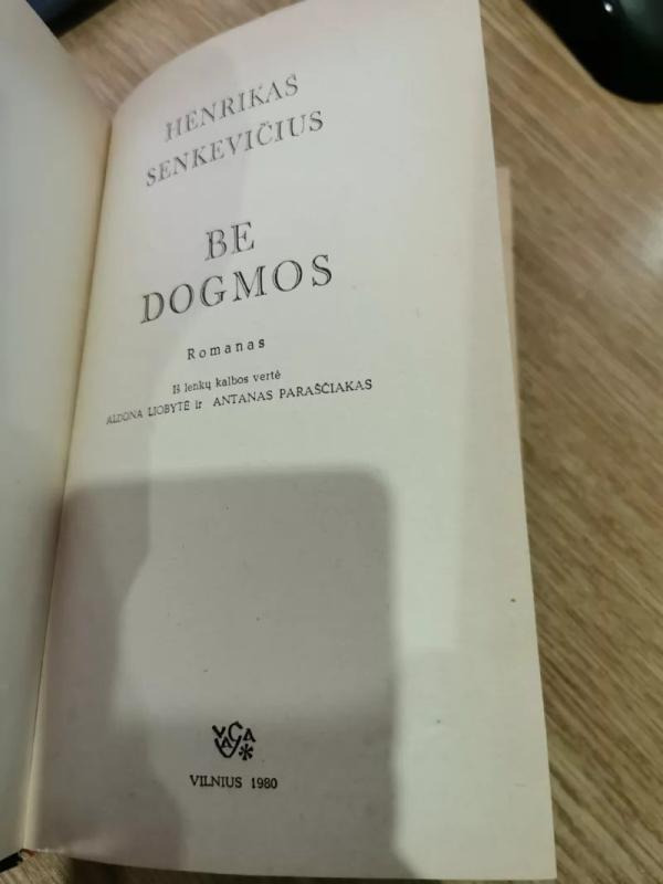 Be dogmos - Henrikas Senkevičius, knyga 3