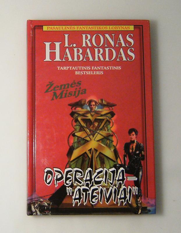 Žemės misija. Operacija - „Ateiviai“ - L. Ronas Habardas, knyga 2