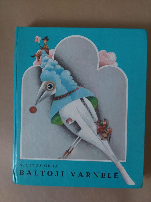 Baltoji varnelė - Sigitas Geda, knyga 2