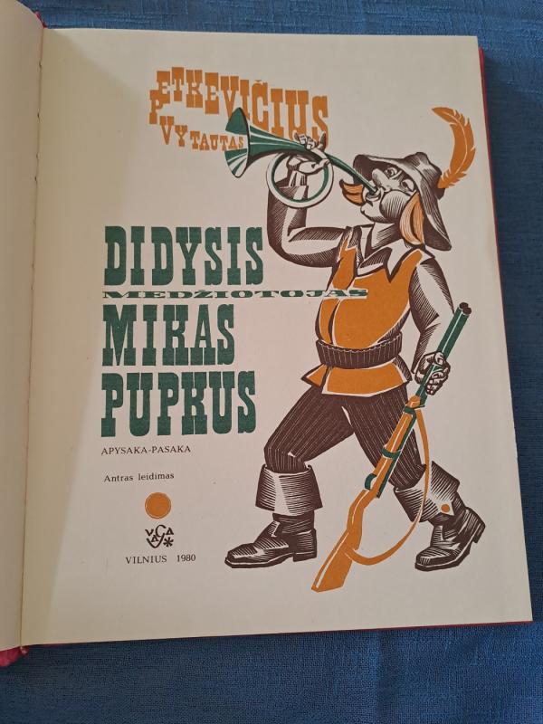 Didysis medžiotojas Mikas Pupkus - Vytautas Petkevičius, knyga 3