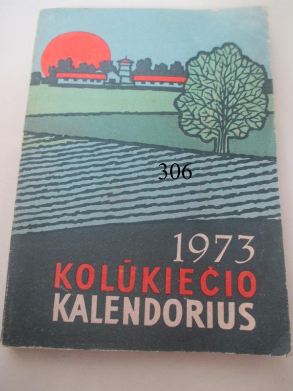 Kolūkiečio kalendorius 1973 - Autorių Kolektyvas, knyga 2