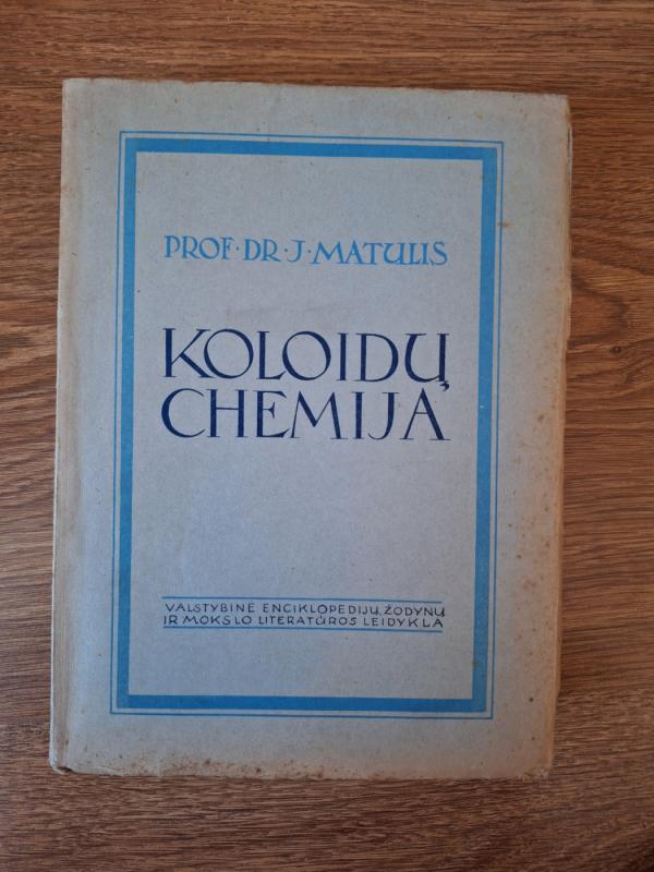Koloidų chemija - Juozas Matulis, knyga 2