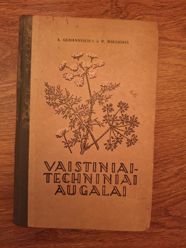 Vaistiniai - technoniai augalai - S. Gudanavičius, knyga 2