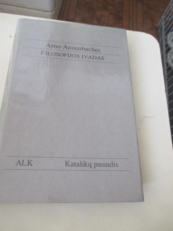Filosofijos įvadas - Arno Anzenbacher, knyga 3