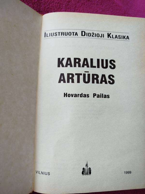Karalius Artūras ir apvaliojo stalo riteriai - Hovardas Pailas, knyga 3