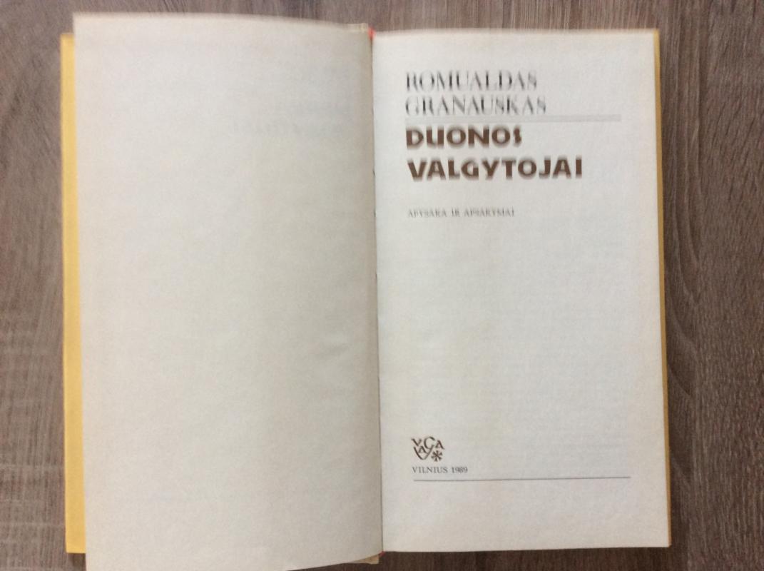 Duonos valgytojai - Romualdas Granauskas, knyga 4