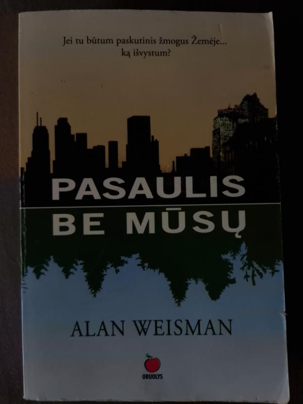 Pasaulis be mūsų - Alan Weisman, knyga 2