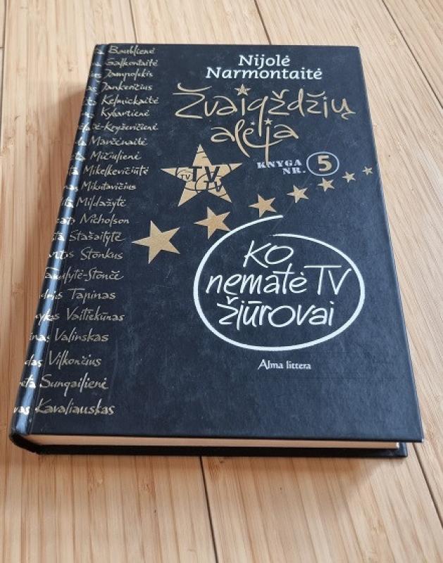 Žvaigždžių alėja Nr.5 Ko nematė TV žiūrovai - Nijolė Narmontaitė, knyga 2