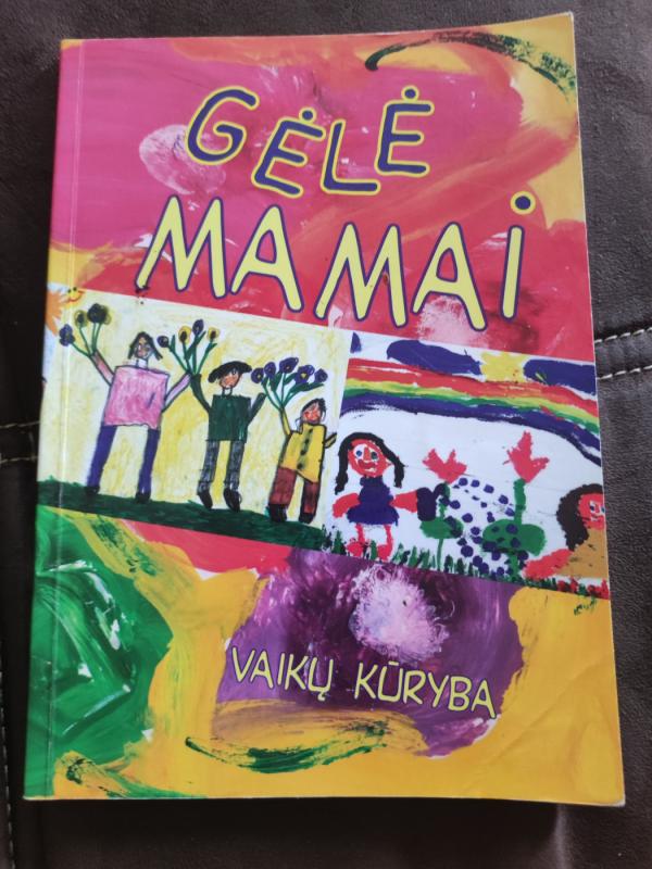Gėlė mamai. Vaikų kūryba - Autorių kolektyas, knyga 2