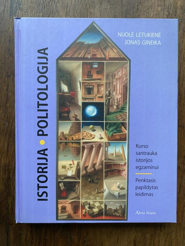 Istorija. Politologija. Kurso santrauka istorijos egzaminui. Penktasis papildytas leidimas - Nijolė Letukienė, Jonas Gineika, knyga 2