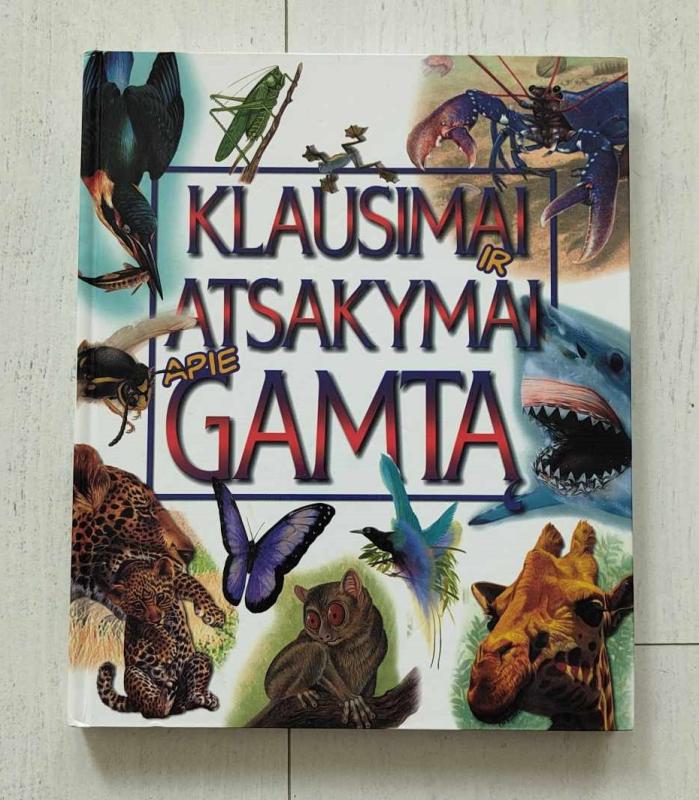 KLAUSIMAI IR ATSAKYMAI APIE GAMTĄ - Kingfisher Publications, knyga 2