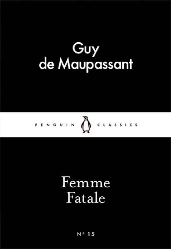 Femme fatale - Fatališka moteris - Guy de Mopassant, knyga
