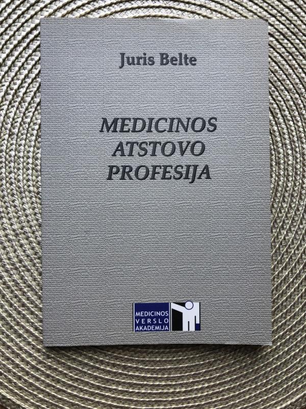 Medicinos atstovo profesija - Juris Belte, knyga 2