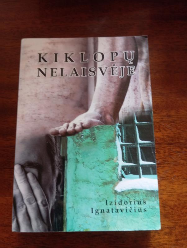 Kiklopų nelaisvėje - Izidorius Ignatavičius, knyga 2