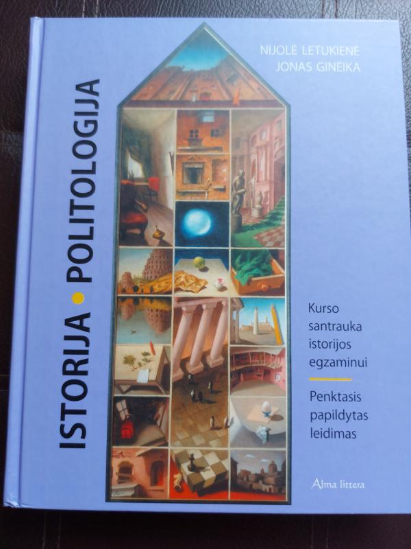 Istorija. Politologija. Kurso santrauka istorijos egzaminui - J. Gineika, N.  Letukienė, knyga 2
