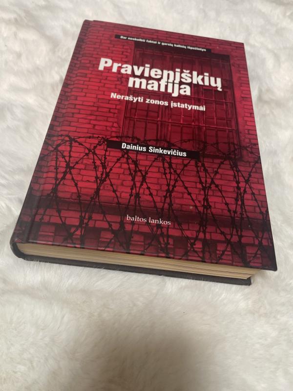 Pravieniškių mafija: nerašyti zonos įstatymai - Dainius Sinkevičius, knyga 4