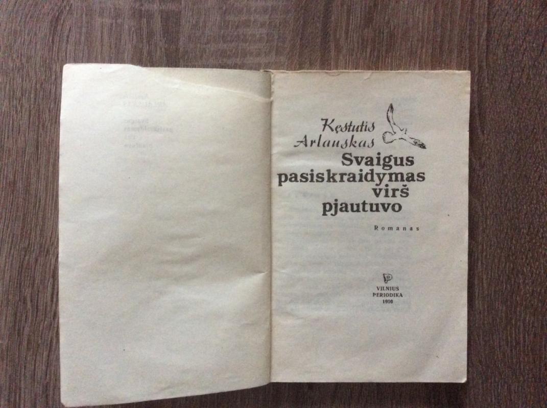 Svaigus pasiskraidymas virš pjautuvo - Kęstutis Arlauskas, knyga 3