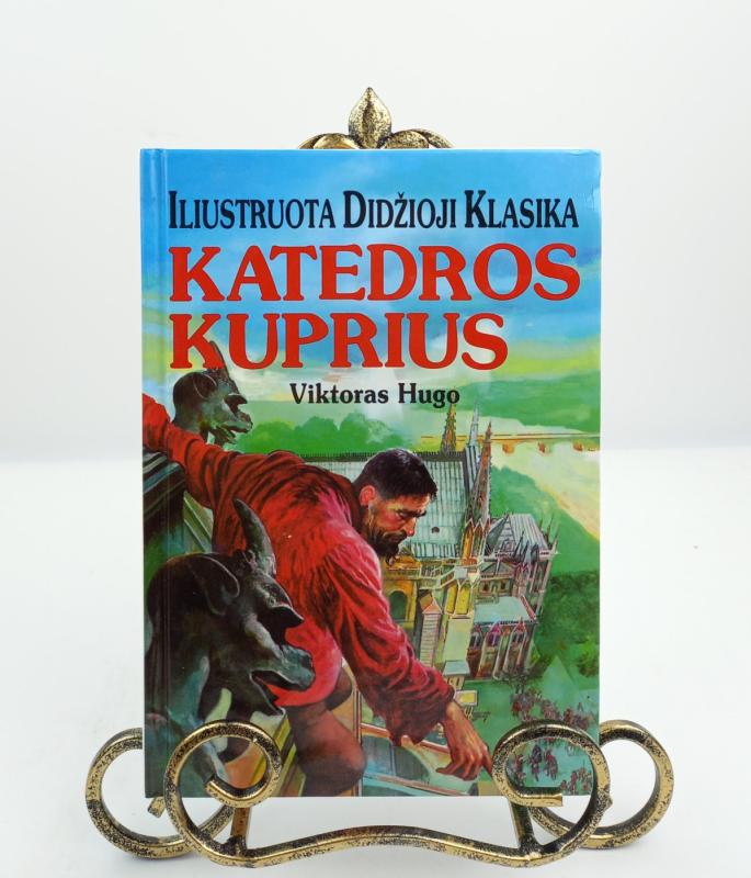 Katedros kuprius. Iliustruota didžioji klasika - Viktoras Hugo, knyga 2