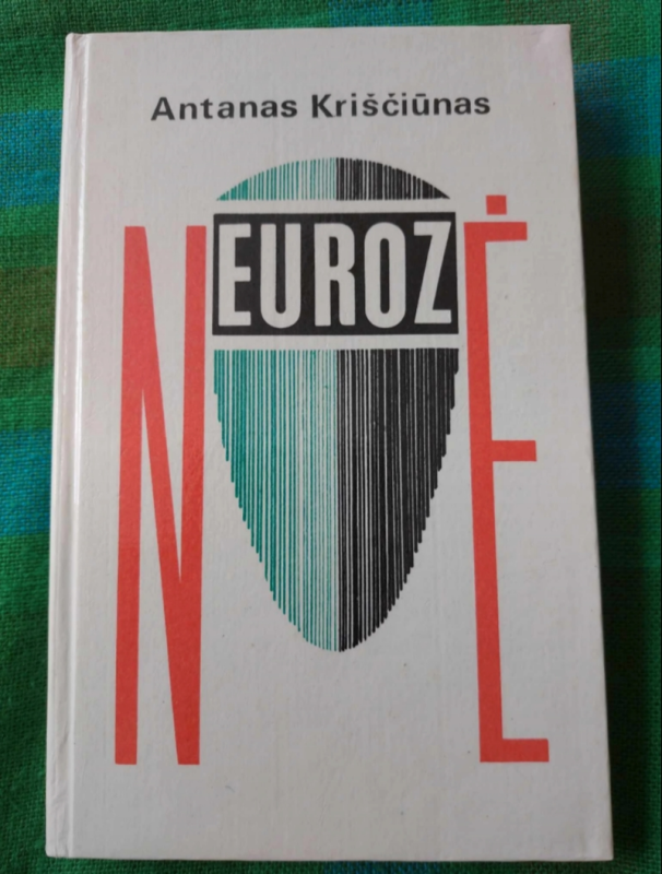 Neurozė - Antanas Kriščiūnas, knyga 2