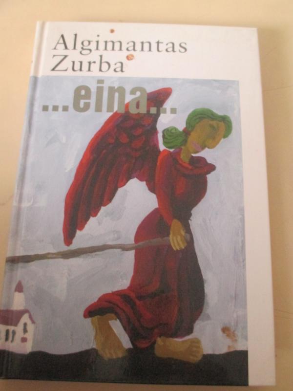 ...eina... - Algimantas Zurba, knyga 3