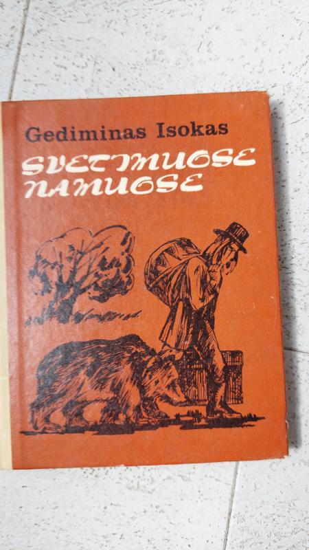 Svetimuose namuose - Gediminas Isokas, knyga 2
