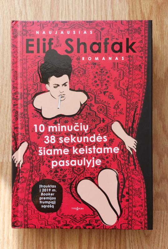 10 minučių 38 sekundės šiame keistame pasaulyje - Elif Shafak, knyga 2