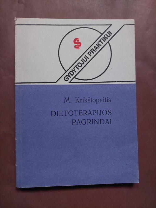 Dietoterapijos pagrindai - M. Krikštopaitis, knyga 2