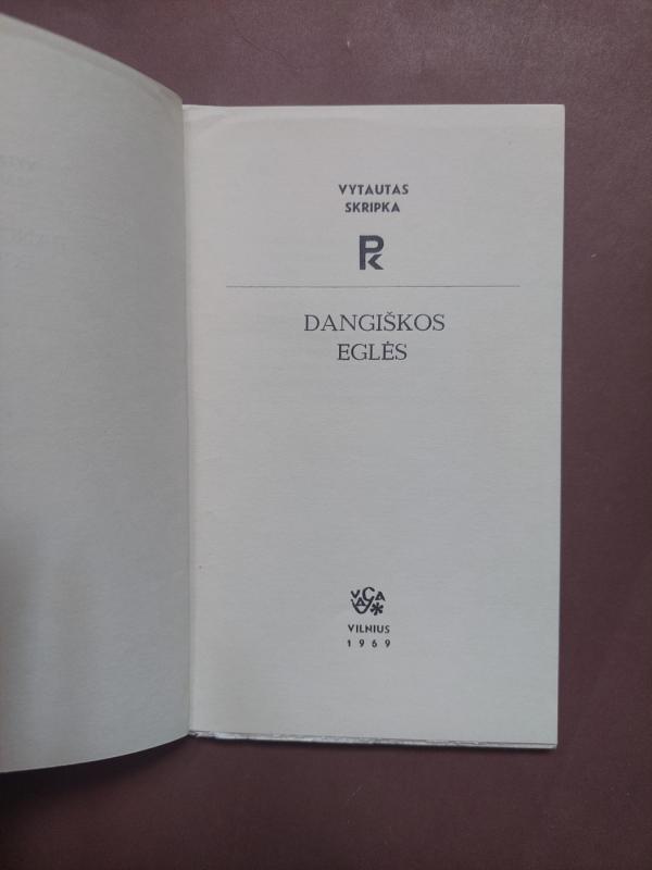 Dangiškos eglės - Vytautas Skripka, knyga 3