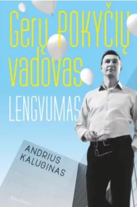 Gerų pokyčių vadovas - Andrius Kaluginas, knyga 2