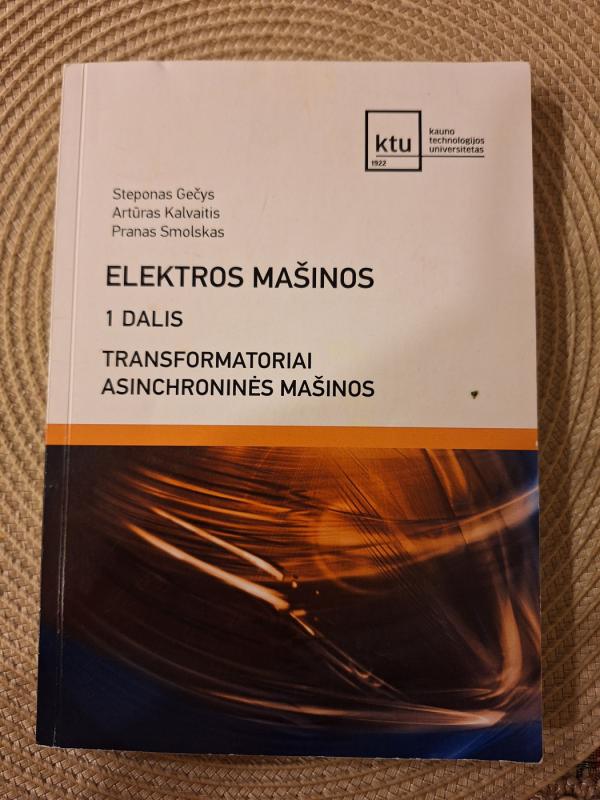 Elektros mašinos. 1 dalis - Steponas Gečys, Artūras Kalvaitis, Pranas Smolskas, knyga 2