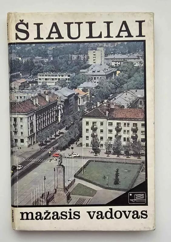 Šiauliai (mažasis vadovas) - Stasys Bulzgis, knyga 2